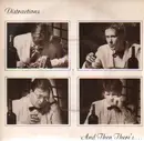 7'' - The Distractions - And Then There's...
