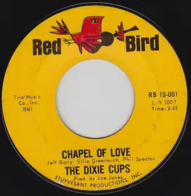 The Dixie Cups - Chapel Of Love / Ain't That Nice