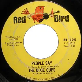 The Dixie Cups - People Say / Girls Can Tell