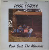 Dixie Echoes - Sing Back The Mountain