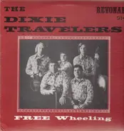 The Dixie Travelers - Free Wheeling