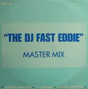 The DJ Fast Eddie, 'Fast' Eddie Smith - Fast Eddie (Master Mix)