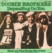 7'' - The Doobie Brothers - Dependin' On You