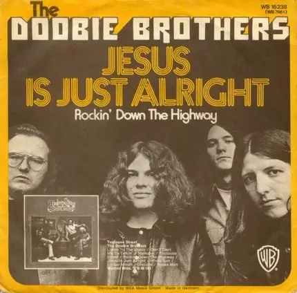 The Doobie Brothers - Jesus Is Just Alright / Rockin' Down The Highway