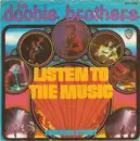 7'' - The Doobie Brothers - Listen To The Music / Toulouse Street