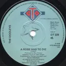 7'' - The Dooleys - A Rose Has To Die