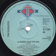 The Dooleys - A Rose Has To Die