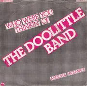 7'' - The Doolittle Band - Who Were You Thinkin' Of