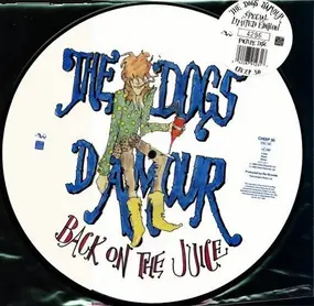 The Dogs Damour - Back on the Juice