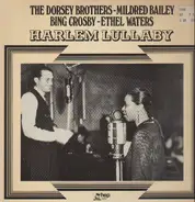 The Dorsey Brothers ~ Mildred Bailey ~ Bing Crosby ~ Ethel Waters - Harlem Lullaby
