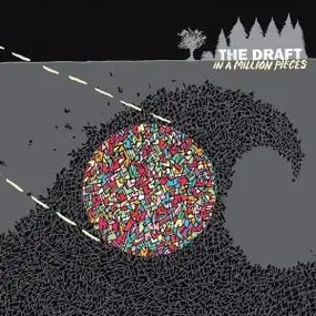 The Draft - IN A MILLION PIECES