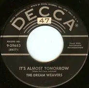 The Dream Weavers - It's Almost Tomorrow / You've Got Me Wondering