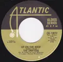 7'' - The Drifters - Up On The Roof / Please Stay