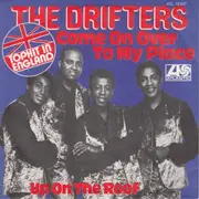 7'' - The Drifters - Come On Over To My Place