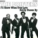 7'' - The Drifters - I'll Know When True Love Really Passes By