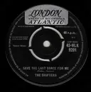 7'' - The Drifters - Save The Last Dance For Me / Nobody But Me