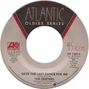 7'' - The Drifters - Save The Last Dance For Me / When My Little Girl Is Smiling