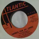 7'' - The Drifters - Sweets For My Sweet / Loneliness Or Happiness