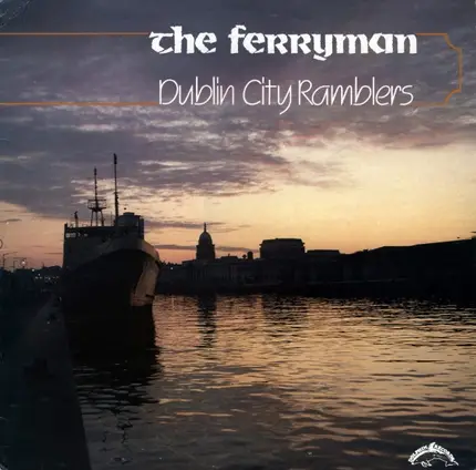 The Dublin City Ramblers - The Ferryman