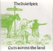 The duke spirits - Cuts across the land