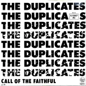 The Duplicates - Call Of The Faithful