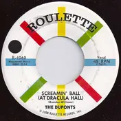 The Duponts - Screamin' Ball (At Dracula Hall) / Half Past Nothing