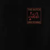 The Dutch - Under The Surface