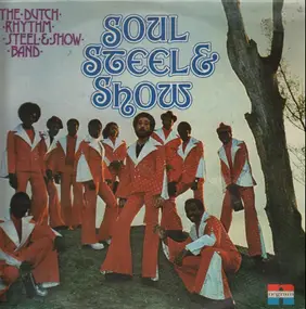 The Dutch Rhythm Steel & Show Band - Soul, Steel & Show