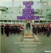 LP - Marine Band Of The Royal Netherlands Navy - When The Swing Comes Marching In