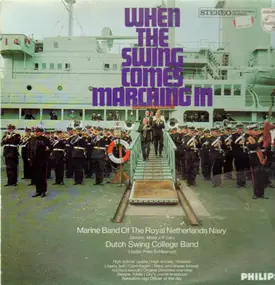 Marine Band Of The Royal Netherlands Navy - When The Swing Comes Marching In