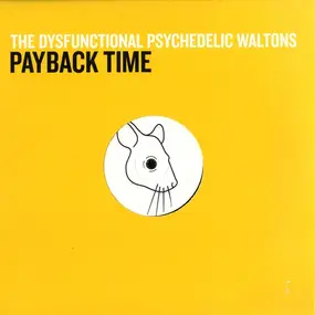 Dysfunctional Psychedelic Waltons - Payback Time