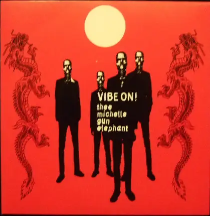 Thee Michelle Gun Elephant - Vibe On!