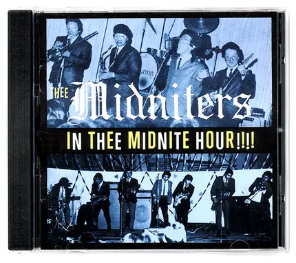Thee Midniters - In Thee Midnite Hour!!!!