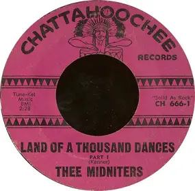 Thee Midniters - Land Of A Thousand Dances / Ball O' Twine