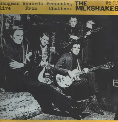 Thee Milkshakes - Hangman Records Presents, Live From Chatham