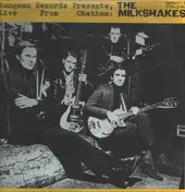 Thee Milkshakes - Hangman Records Presents, Live From Chatham
