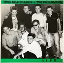 LP - Thee Milkshakes Vs The Prisoners - Live