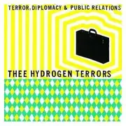 CD - Thee Hydrogen Terrors - Terror, Diplomacy & Public Relations