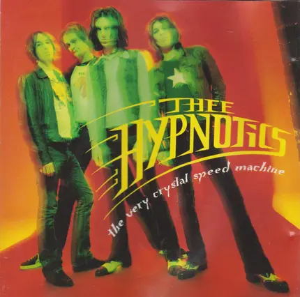 Thee Hypnotics - The Very Crystal Speed Machine