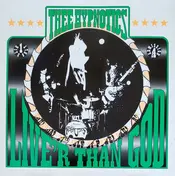 thee hypnotics - Live'r Than God!
