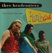 Thee Headcoatees - Punk Girls