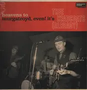 LP - Thee Headcoats - Heavens To Murgatroyd, Even! It's Thee Headcoats (Already)