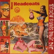 LP - Thee Headcoats - Beach Bums Must Die