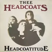 Thee Headcoatees - Headcoatitude
