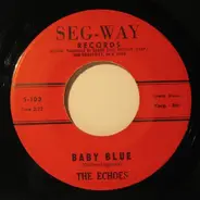 The Echoes - Baby Blue / Boomerang