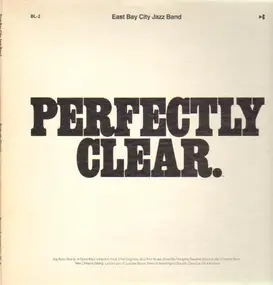 The East Bay City Jazz Band - Perfectly Clear