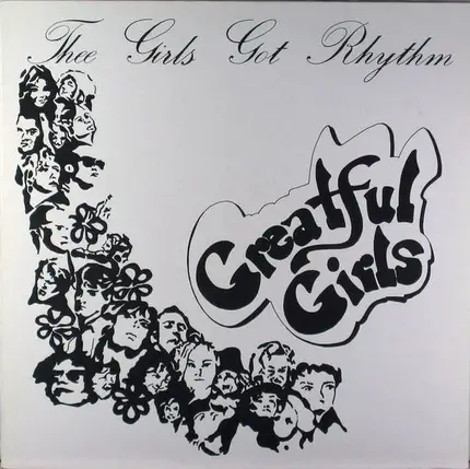 Thee Girls Got Rhythm - Greatful Girls