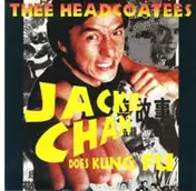 Thee Headcoatees - Jackie Chan Does Kung Fu / The Rise And The Fall Of A Double