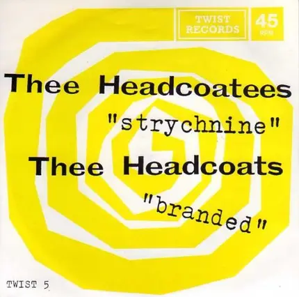 Thee Headcoatees / Thee Headcoats - Strychnine / Branded