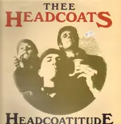 Thee Headcoats - Headcoatitude